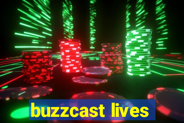 buzzcast lives